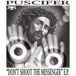 Puscifer : Don't Shoot the Messenger